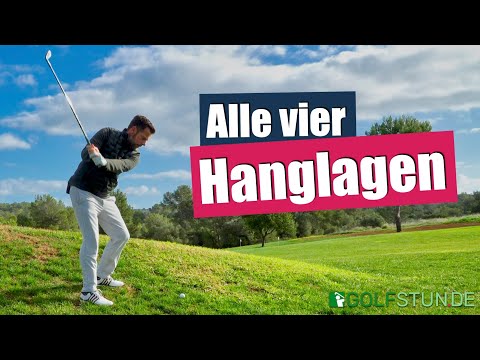 Alle vier Hanglagen beim Golf – Bergauf, bergab, Ball unter bzw. über den Füßen (Schräglagen)