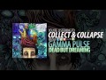 Gamma Pulse - Collect & Collapse *NEW SONG ...