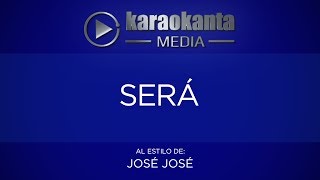 Karaokanta - José José - Será