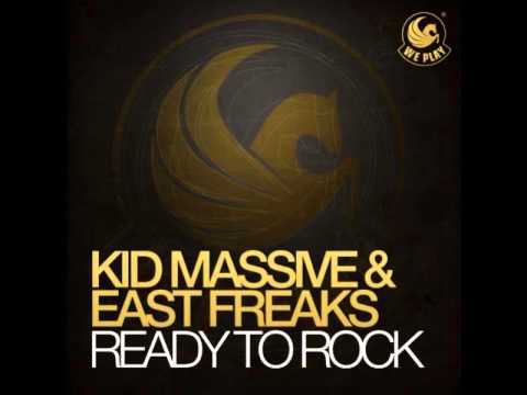 Kid Massive & East Freaks - Ready To Rock (Radio Edit)