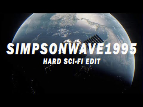 Simpsonwave1995 - Hard Sci Fi Edit
