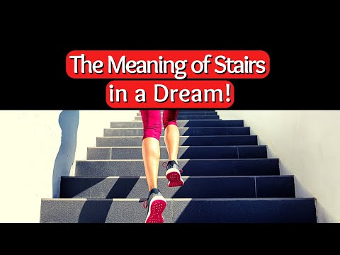 The Meaning of Stairs/Staircase in a Dream/Biblical Dream Interpretation!