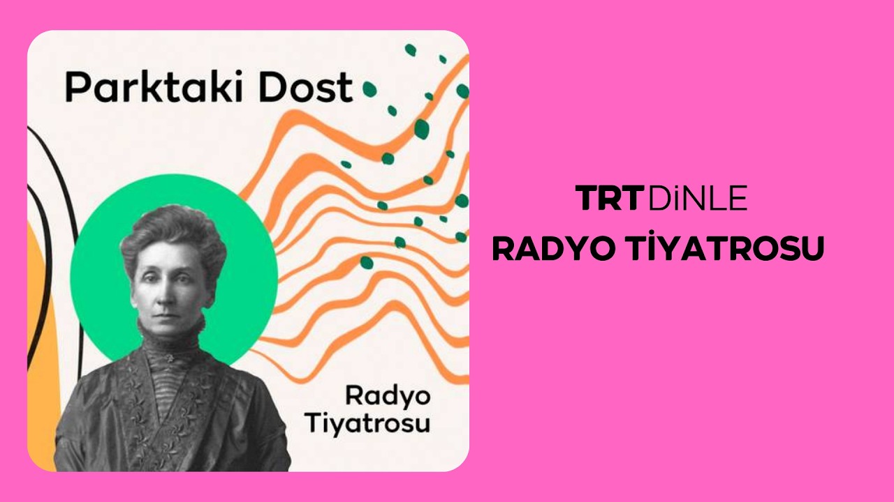 Radyo Tiyatrosu: Parktaki Dost | Dram
