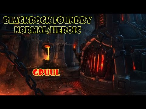 Blackrock Foundry - Gruul Normal/Heroic guide
