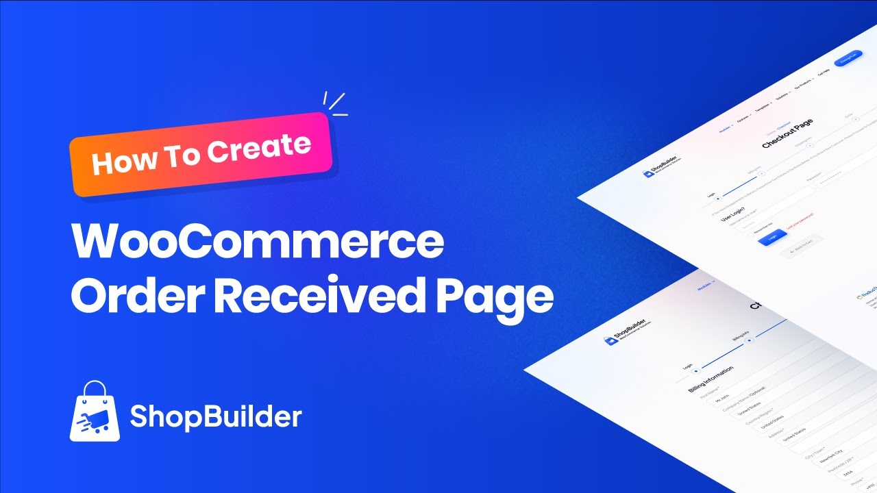 How To Create WooCommerce Order Received Page with ShopBuilder Plugin