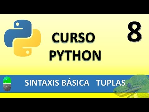 Curso Python Sintaxis Básica VI Las tuplas Vídeo 8