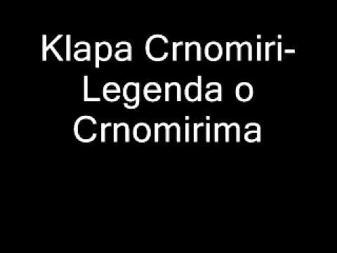 Klapa Crnomiri Legenda o Crnomirima