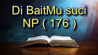 Download lagu DibaitMu suci NP (176) musik gereja mp3 Download lagu DibaitMu suci NP (176) musik gereja mp3