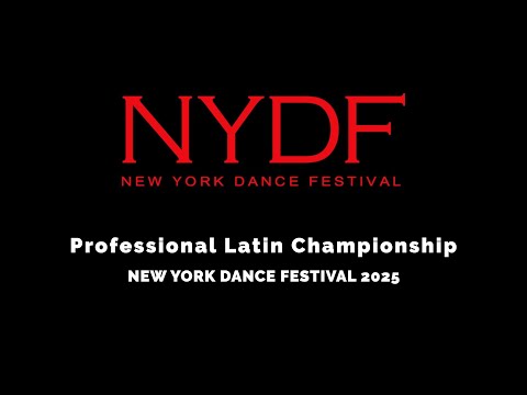 Professional International Latin Championship ~ NEW YORK DANCE FESTIVAL 2025