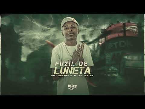 MC Meno K - Fuzil De Luneta (DJ Gege) Lançamento 2021