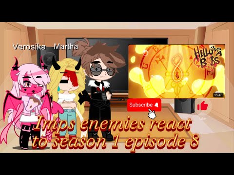 Imps enemies react to season 1 episode 8