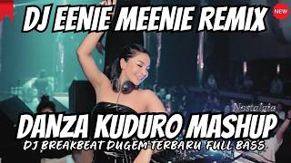 Download lagu eenie meenie x danza kuduro remix breakbeat full bass tiktok viral mp3