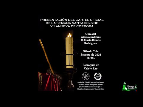 PRESENTACIÓN DEL CARTEL OFICIAL DE LA SEMANA SANTA DE VILLANUEVA DE CÓRDOBA 2026.
