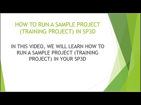 [SP3D]/HOW TO RUN A SAMPLE PROJECT (TRAINING PROJECT) IN SP3D