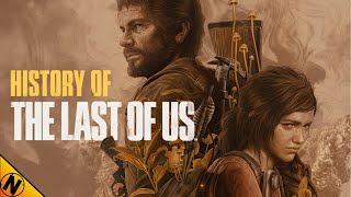 History of The Last of Us (2013 - 2023) | Documentary