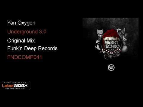 Yan Oxygen - Underground 3.0 (Original Mix)