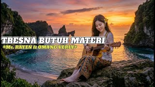 Download lagu TRESNA BUTUH MATERI - Mr. RAYEN ft OMANG VERLY COVER MUSIK AI mp3