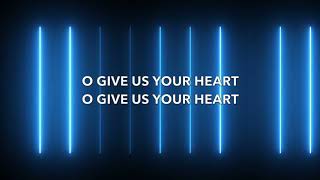 Give Us Your Heart Lyric Video