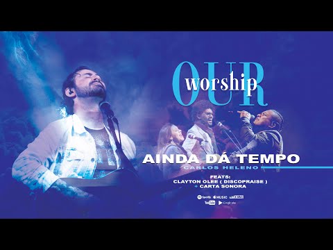 Ainda Dá Tempo - Carlos Heleno