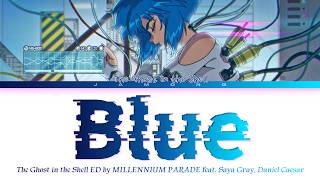 THE GHOST IN THE SHELL - Ending "Blue" by MILLENNIUM PARADE feat. Saya Gray, Daniel Caesar (Lyrics)