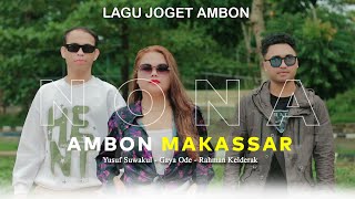 Download lagu Nona Ambon Makassar || Gaya Ode - Rahman Kelderak - Yusuf Suwakul mp3
