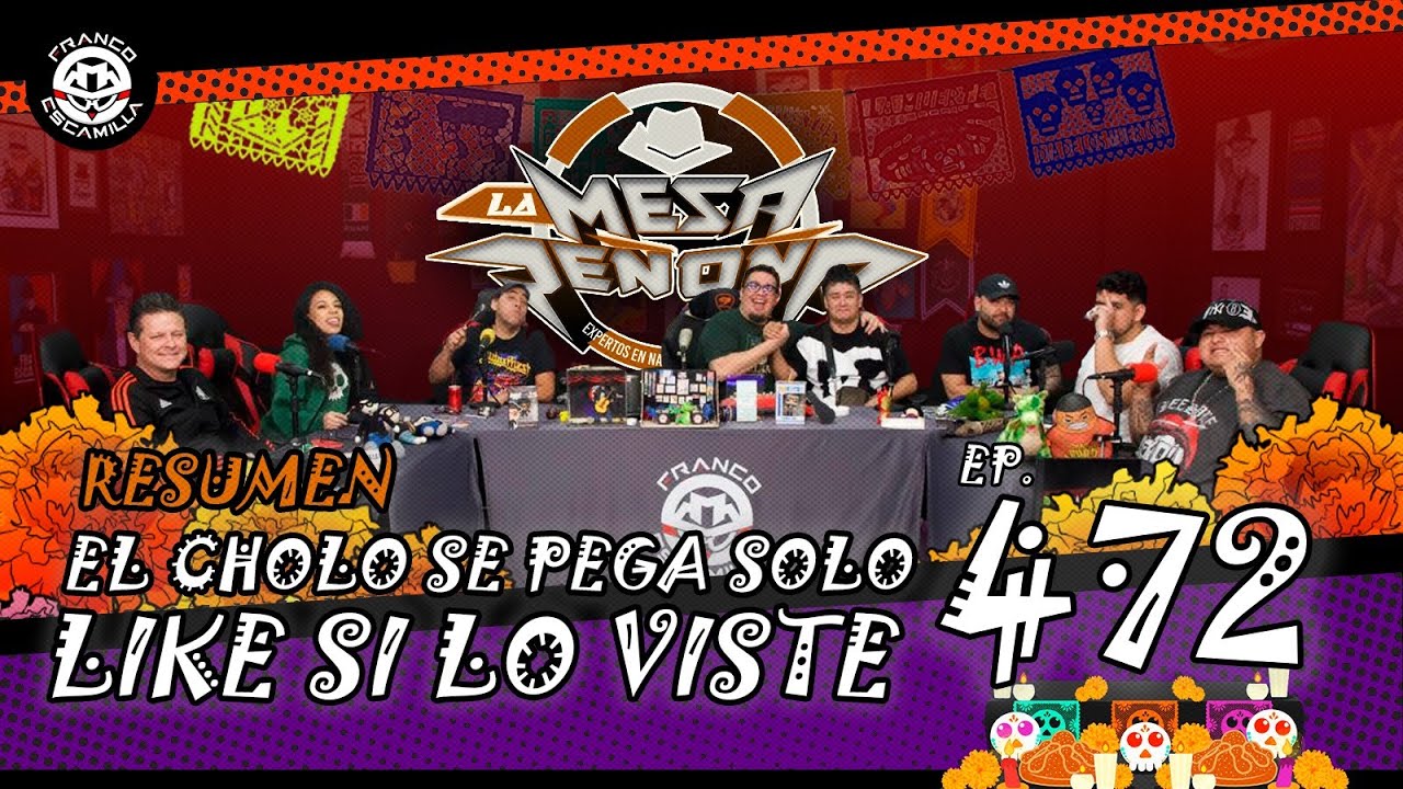 RESUMEN | La Mesa Reñoña 472 .- El cholo se pega solo / Like si lo viste