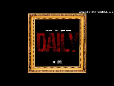 Young Rich - Daily Ft. Mike Sherm & Joe4