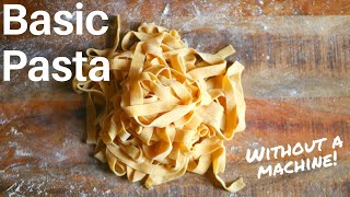 How to Make Pasta - Without a Machine
