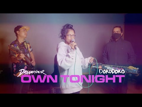Dreamhour & Dokodoko - Own Tonight (LIVE)