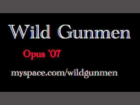 Wild Gunmen - Opus