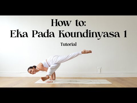 How to do Eka Pada Koundinyasana 1 | Yoga With Katrina
