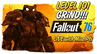 Level 101 Grind CONTINUES /w MixelPlx - Happy Sunday - Fallout 76 LIVE🔴