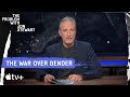 The Problem With the Gender “Binary” | The Problem With Jon Stewart
