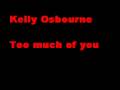 kelly osbourne too much of you 
