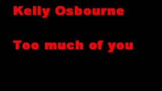 kelly osbourne too much of you