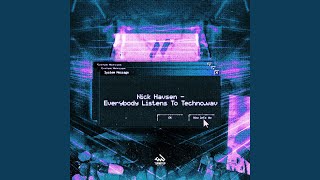 Everybody Listens To Techno