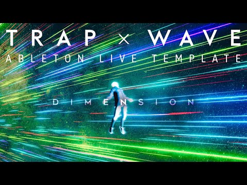 Trap x Wave Ableton 11 Template "Dimension" [Skrillex Style]