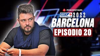 PokerStars EPT de Barcelona 2022 | Episodio 20 | PokerStars en Español