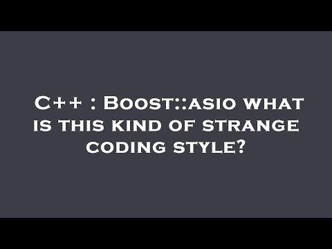 C++ : Boost::asio what is this kind of strange coding style?