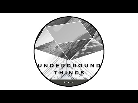 Revuk - Underground Things (Original Mix)