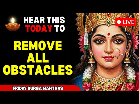 🔴 LIVE 🔴 Friday Special Non-stop Durga Devi Mantras to Remove all Obstacles