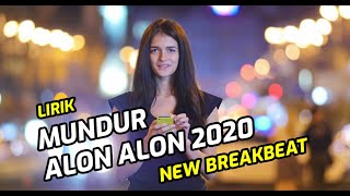 Download lagu DJ BREAKBEAT MUNDUR ALON ALON - BREAKBEAT 2020 LIRIK mp3 Download lagu DJ BREAKBEAT MUNDUR ALON ALON - BREAKBEAT 2020 LIRIK mp3