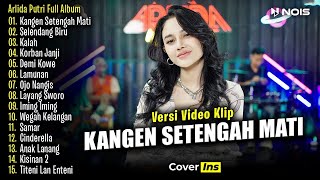 Download lagu Arlida Putri - Kangen Setengah Mati | Full Album Terbaru 2024 mp3