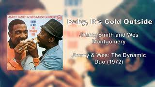 Baby It&#39;s Cold Outside - Jimmy Smith and Wes Mongomery