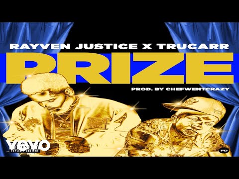 Rayven Justice - Prize (feat. Trucarr) [OFFICIAL VIDEO] ft. TruCarr