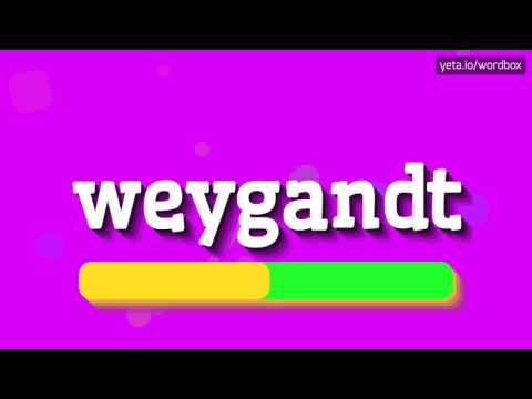 WEYGANDT - HOW TO PRONOUNCE IT!?