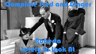 Lovely to Look At - Roberta - Complete Fred and Ginger #17