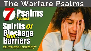 The Spirits of Blockage And Barriers | Psalms 8, Psalm 12, Psalm 13, P