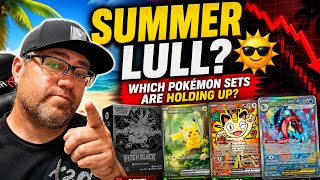 The Summer Lull Is REAL... Which Pokémon Sets Are Holding Up?