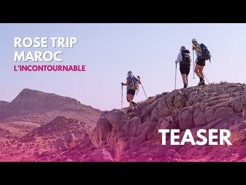 Teaser Rose Trip Maroc 2027